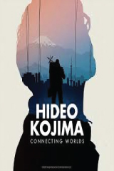 Connecting Worlds (2023) สารคดีตามติดชีวิต Hideo Kojima
