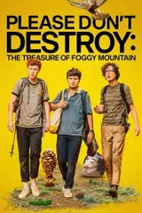 Please Dont Destroy The Treasure of Foggy Mountain (2023) ผจญภัยสุดเพี้ยน ล่าสมบัติสุดป่วน