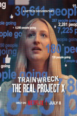 Trainwreck The Real Project X (2025)