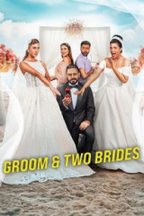 Groom, Two Brides (2025) หนึ่งเจ้าบ่าว สองเจ้าสาว